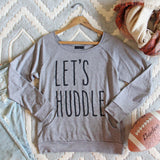 Let's Huddle Cozy Sweatshirt: Alternate View #1